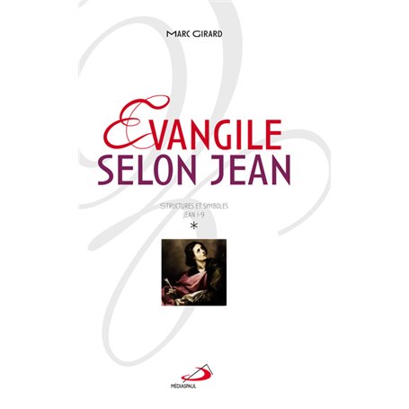 EVANGILE SELON JEAN VOLUME 1