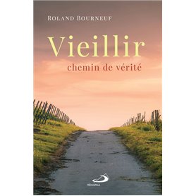 VIEILLIR, CHEMIN DE VÉRITÉ