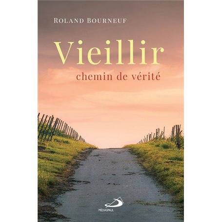 VIEILLIR, CHEMIN DE VÉRITÉ