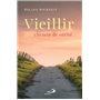 VIEILLIR, CHEMIN DE VÉRITÉ