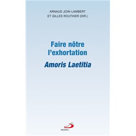 FAIRE NÔTRE L'EXHORTATION AMORIS LAETITIA