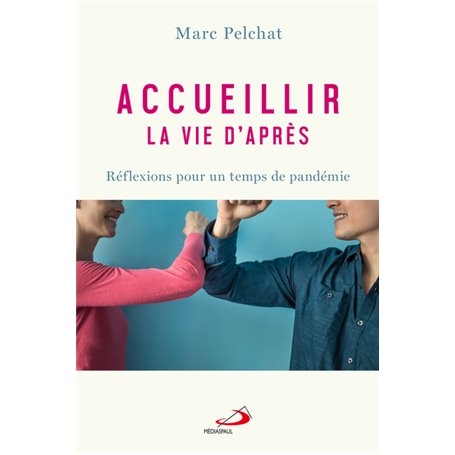 ACCUEILLIR LA VIE D'APRÈS