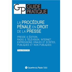 LA PROCEDURE PENALE EN DROIT DE LA PRESSE