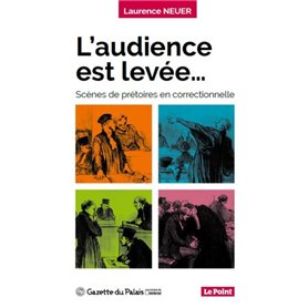 L'AUDIENCE EST LEVEE