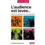 L'AUDIENCE EST LEVEE