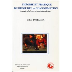 Théorie et pratique du droit de la consommation