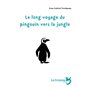 Le long voyage du pingouin vers la jungle