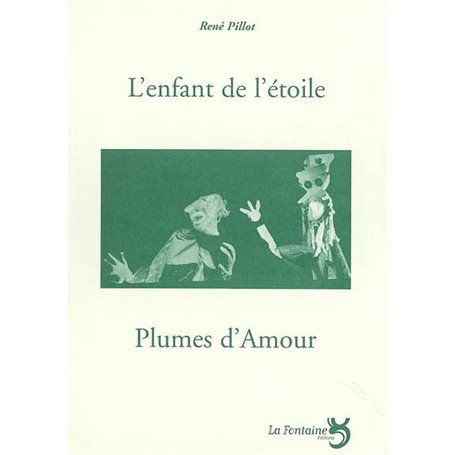 L'enfant de l'étoile : d'après Oscar Wilde / Plumes d'amour