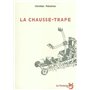 La chausse-trape