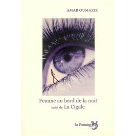 Femme au bord de la nuit / La cigale