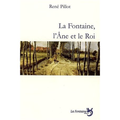 La fontaine, l'âne et le roi