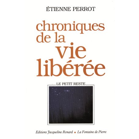 Chroniques de la vie libérée le petit reste