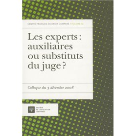 LES EXPERTS : AUXILIAIRES OU SUBSTITUTS DU JUGE ?