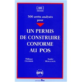 UN PERMIS DE CONSTRUIRE CONFORME AU POS. 300 ARRÊTS ANALYSÉS