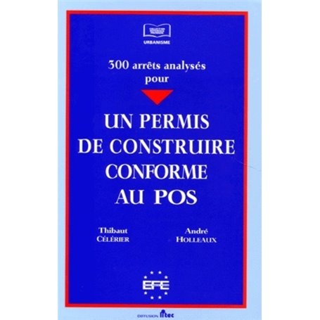 UN PERMIS DE CONSTRUIRE CONFORME AU POS. 300 ARRÊTS ANALYSÉS