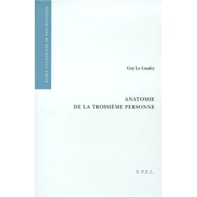 ANATOMIE DE LA TROISIEME PERSONNE