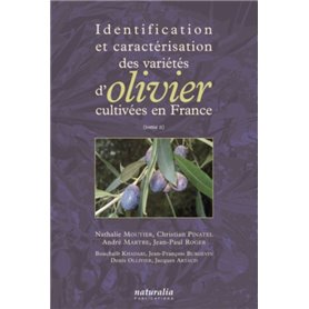 Identification et caractérisation des variétés d’oliviers cultivées en France. T