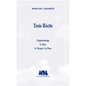 Trois récits