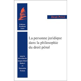 LA PERSONNE JURIDIQUE DANS LA PHILOSOPHIE DU DROIT PÉNAL