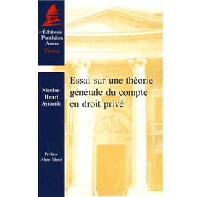 ESSAI SUR UNE THÉORIE GÉNÉRALE DU COMPTE EN DROIT PRIVÉ