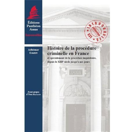 HISTOIRE DE LA PROCÉDURE CRIMINELLE EN FRANCE