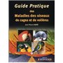 GUIDE PRATIQUE DES MALADIES DES OISEAUX DE CAGES ET DE VOLIERES