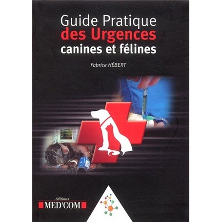 GUIDE PRATIQUE DES URGENCES CANINES ET FELINES