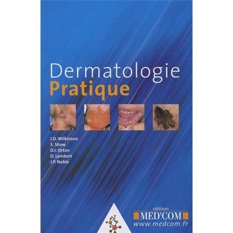 DERMATOLOGIE EN PRATIQUE