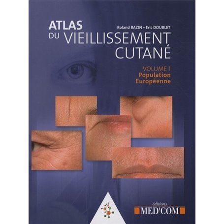 ATLAS DU VIEILLISSEMENT CUTANE VOL 1