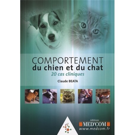 COMPORTEMENT DU CHIEN ET DU CHAT  20 CAS CLINIQUES