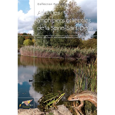 ATLAS DES AMPHIBIENS ET REPTILES DE LA SEINE-SAINT-DENIS