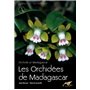 LES ORCHIDEES DE MADAGASCAR. ORCHIDS OF MADAGASCAR