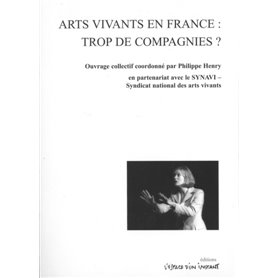 Arts vivants en France , trop de compagnies ?