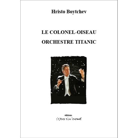 Le colonel-oiseau suivi de Orchestre Titanic