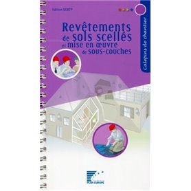 Revêtements de sols scellés et mise en oeuvre de sous-couches