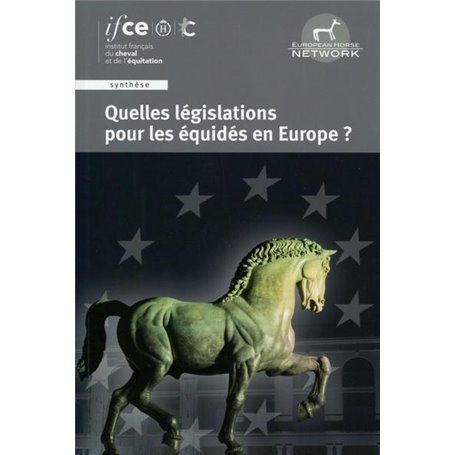 QUELLES LEGISLATIONS POUR LES EQUIDES EN EUROPE