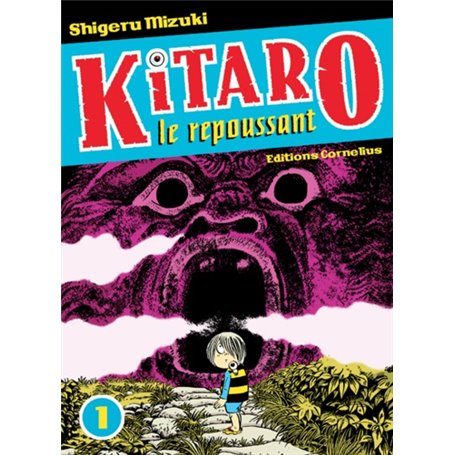 Kitaro le repoussant tome 1