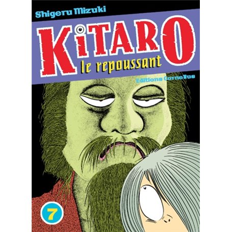 Kitaro le repoussant tome 7