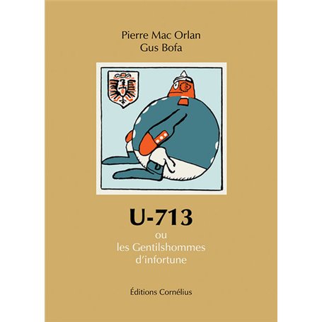 U 713 ou les gentilshommes d'infortune