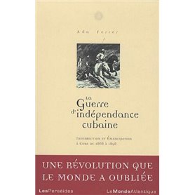 La Guerre d'indépendance cubaine