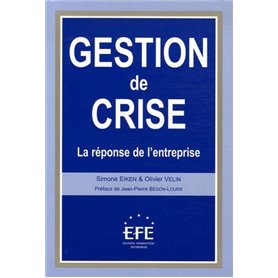 GESTION DE CRISE , LA RÉPONSE DE L'ENTREPRISE