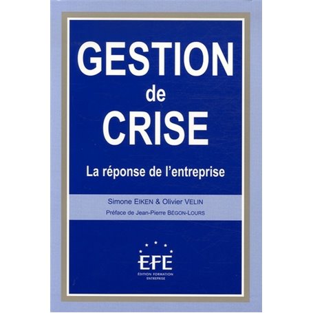 GESTION DE CRISE , LA RÉPONSE DE L'ENTREPRISE