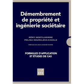 DÉMEMBREMENT DE PROPRIÉTÉ ET INGÉNIERIE SOCIÉTAIRE