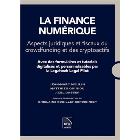 La finance numérique. Aspects juridiques et fiscaux du crowfunding et des cryptoactifs