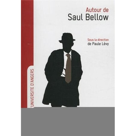 AUTOUR DE SAUL BELLOW