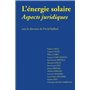 ENERGIE SOLAIRE - ASPECTS JURIDIQUES