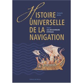 HISTOIRE UNIVERSELLE DE LA NAVIGATION T1