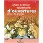 Mon premier répertoire d'ouvertures - tome 1