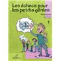 Les échecs pour les petits génies - Tome 1