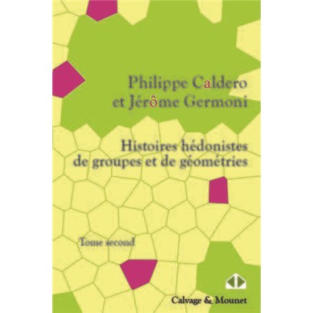 Histoires hédonistes de groupes et de géométries 2